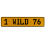 1 WILD 76  - Yellow Aluminum Street Sign Mancave Euro Plate Name Door Sign Wall