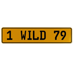 1 WILD 79  - Yellow Aluminum Street Sign Mancave Euro Plate Name Door Sign Wall