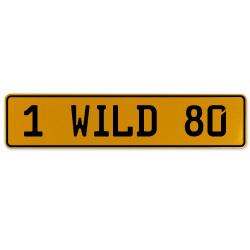 1 WILD 80  - Yellow Aluminum Street Sign Mancave Euro Plate Name Door Sign Wall