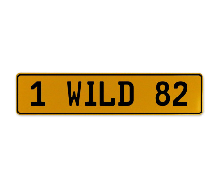 1 WILD 82  - Yellow Aluminum Street Sign Mancave Euro Plate Name Door Sign Wall