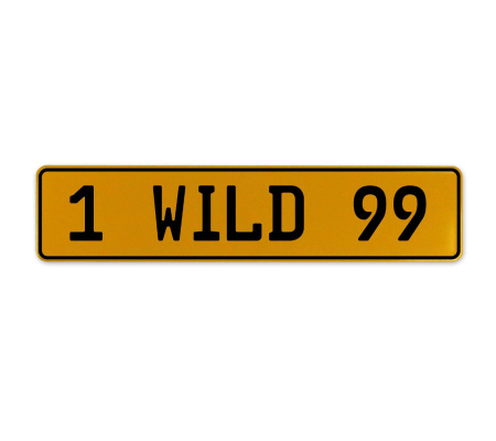 1 WILD 99  - Yellow Aluminum Street Sign Mancave Euro Plate Name Door Sign Wall