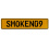 SMOKEN09  - Yellow Aluminum Street Sign Mancave Euro Plate Name Door Sign Wall