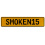 SMOKEN15  - Yellow Aluminum Street Sign Mancave Euro Plate Name Door Sign Wall