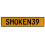 SMOKEN39  - Yellow Aluminum Street Sign Mancave Euro Plate Name Door Sign Wall