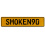 SMOKEN90  - Yellow Aluminum Street Sign Mancave Euro Plate Name Door Sign Wall
