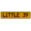 LITTLE 39  - Yellow Aluminum Street Sign Mancave Euro Plate Name Door Sign Wall
