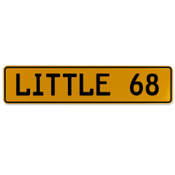 LITTLE 68  - Yellow Aluminum Street Sign Mancave Euro Plate Name Door Sign Wall