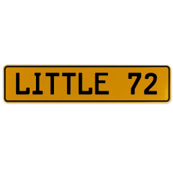 LITTLE 72  - Yellow Aluminum Street Sign Mancave Euro Plate Name Door Sign Wall