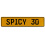 SPICY 30  - Yellow Aluminum Street Sign Mancave Euro Plate Name Door Sign Wall