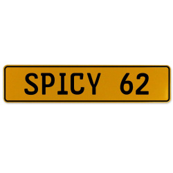 SPICY 62  - Yellow Aluminum Street Sign Mancave Euro Plate Name Door Sign Wall