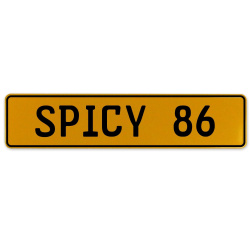 SPICY 86  - Yellow Aluminum Street Sign Mancave Euro Plate Name Door Sign Wall