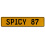 SPICY 87  - Yellow Aluminum Street Sign Mancave Euro Plate Name Door Sign Wall