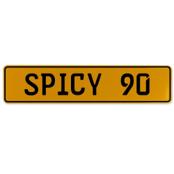 SPICY 90  - Yellow Aluminum Street Sign Mancave Euro Plate Name Door Sign Wall