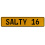 SALTY 16  - Yellow Aluminum Street Sign Mancave Euro Plate Name Door Sign Wall