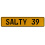 SALTY 39  - Yellow Aluminum Street Sign Mancave Euro Plate Name Door Sign Wall