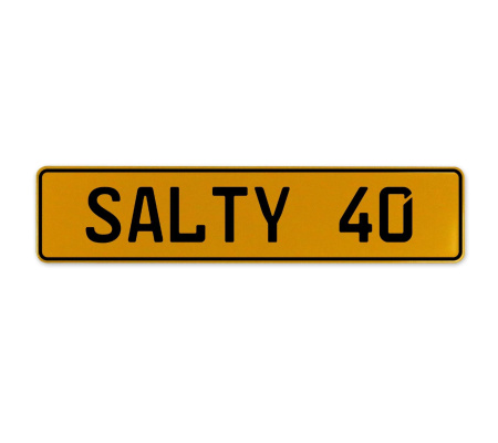 SALTY 40  - Yellow Aluminum Street Sign Mancave Euro Plate Name Door Sign Wall
