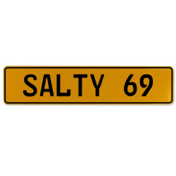 SALTY 69  - Yellow Aluminum Street Sign Mancave Euro Plate Name Door Sign Wall
