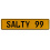 SALTY 99  - Yellow Aluminum Street Sign Mancave Euro Plate Name Door Sign Wall