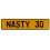 NASTY 30  - Yellow Aluminum Street Sign Mancave Euro Plate Name Door Sign Wall