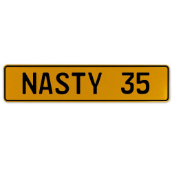 NASTY 35  - Yellow Aluminum Street Sign Mancave Euro Plate Name Door Sign Wall