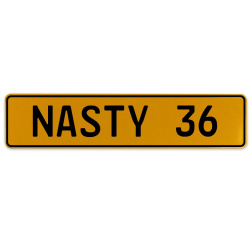 NASTY 36  - Yellow Aluminum Street Sign Mancave Euro Plate Name Door Sign Wall
