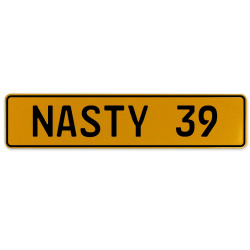 NASTY 39  - Yellow Aluminum Street Sign Mancave Euro Plate Name Door Sign Wall