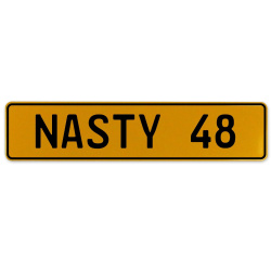 NASTY 48  - Yellow Aluminum Street Sign Mancave Euro Plate Name Door Sign Wall