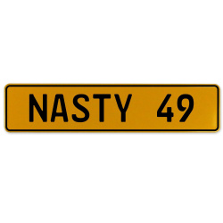 NASTY 49  - Yellow Aluminum Street Sign Mancave Euro Plate Name Door Sign Wall