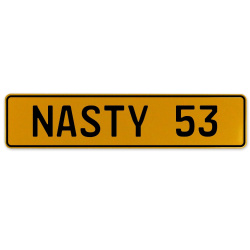 NASTY 53  - Yellow Aluminum Street Sign Mancave Euro Plate Name Door Sign Wall