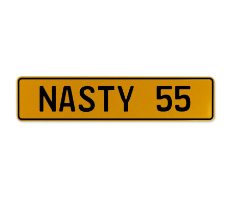 NASTY 55  - Yellow Aluminum Street Sign Mancave Euro Plate Name Door Sign Wall