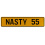 NASTY 55  - Yellow Aluminum Street Sign Mancave Euro Plate Name Door Sign Wall