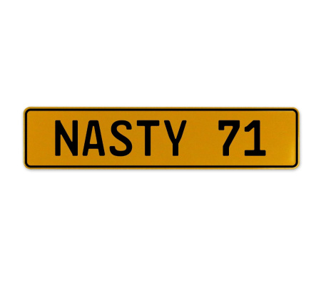 NASTY 71  - Yellow Aluminum Street Sign Mancave Euro Plate Name Door Sign Wall
