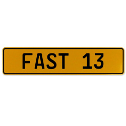 FAST 13  - Yellow Aluminum Street Sign Mancave Euro Plate Name Door Sign Wall