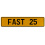FAST 25  - Yellow Aluminum Street Sign Mancave Euro Plate Name Door Sign Wall