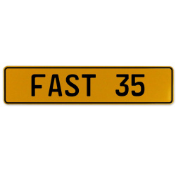 FAST 35  - Yellow Aluminum Street Sign Mancave Euro Plate Name Door Sign Wall