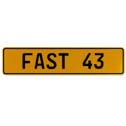 FAST 43  - Yellow Aluminum Street Sign Mancave Euro Plate Name Door Sign Wall