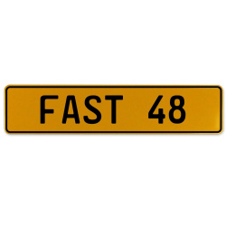 FAST 48  - Yellow Aluminum Street Sign Mancave Euro Plate Name Door Sign Wall