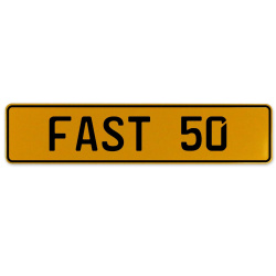 FAST 50  - Yellow Aluminum Street Sign Mancave Euro Plate Name Door Sign Wall