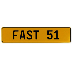 FAST 51  - Yellow Aluminum Street Sign Mancave Euro Plate Name Door Sign Wall