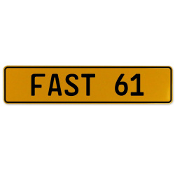 FAST 61  - Yellow Aluminum Street Sign Mancave Euro Plate Name Door Sign Wall