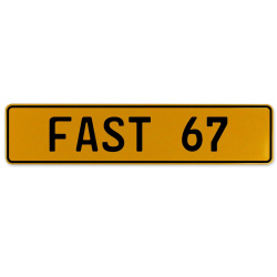 FAST 67  - Yellow Aluminum Street Sign Mancave Euro Plate Name Door Sign Wall