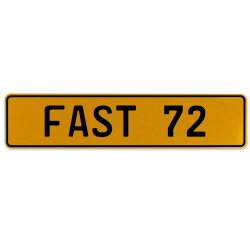 FAST 72  - Yellow Aluminum Street Sign Mancave Euro Plate Name Door Sign Wall