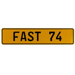 FAST 74  - Yellow Aluminum Street Sign Mancave Euro Plate Name Door Sign Wall
