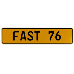 FAST 76  - Yellow Aluminum Street Sign Mancave Euro Plate Name Door Sign Wall