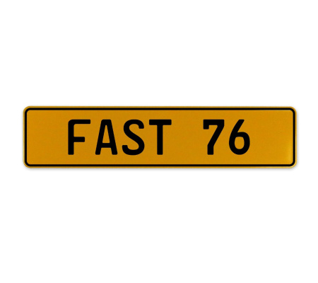 FAST 76  - Yellow Aluminum Street Sign Mancave Euro Plate Name Door Sign Wall
