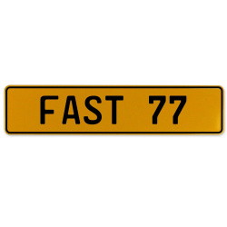 FAST 77  - Yellow Aluminum Street Sign Mancave Euro Plate Name Door Sign Wall