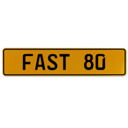 FAST 80  - Yellow Aluminum Street Sign Mancave Euro Plate Name Door Sign Wall