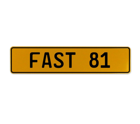FAST 81  - Yellow Aluminum Street Sign Mancave Euro Plate Name Door Sign Wall