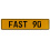 FAST 90  - Yellow Aluminum Street Sign Mancave Euro Plate Name Door Sign Wall