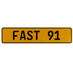 FAST 91  - Yellow Aluminum Street Sign Mancave Euro Plate Name Door Sign Wall